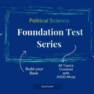 Political Science Foundation Test Series